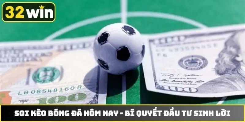 Soi kèo bóng đá hôm nay